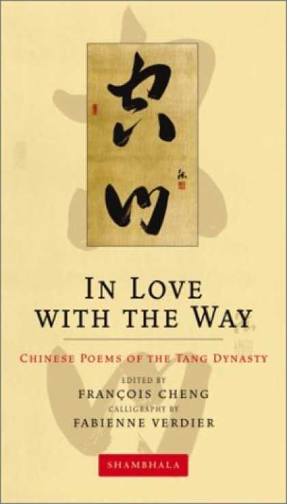 Books About China - In Love with the Way: Chinese Poems of the Tang Dynasty (The Calligrapher's Note