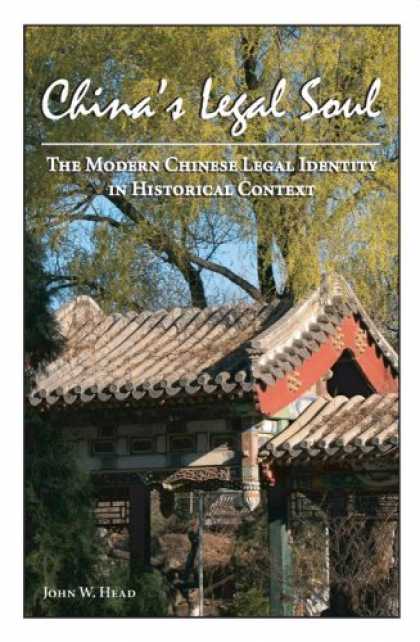 Books About China - China's Legal Soul: The Modern Chinese Legal Identity in Historical Context