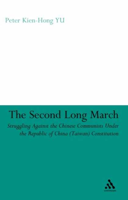 Books About China - The Second Long March: Struggling Against the Chinese Communists under the Repub
