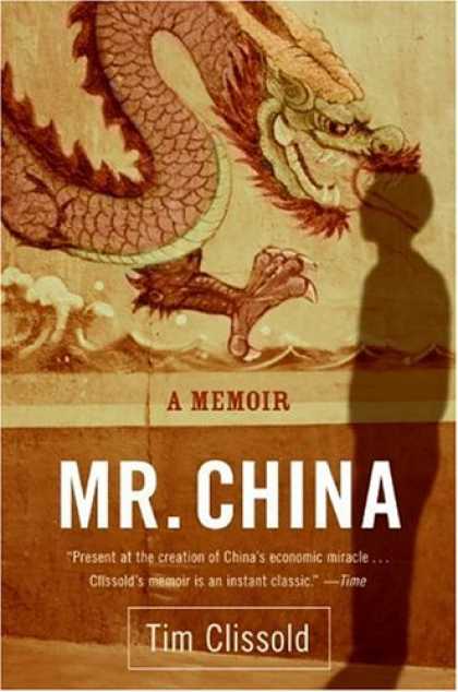 Books About China - Mr. China: A Memoir