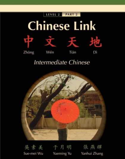 Books About China - Chinese Link: Zhongwen Tiandi, Intermediate Chinese, Level 2/Part 2