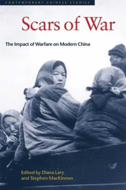 Books About China - Scars of War: The Impact of Warfare on Modern China (Contemporary Chinese Studie