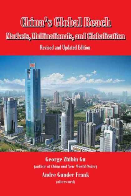 Books About China - China's Global Reach: Markets, Multinationals, and Globalization (Revised and Up