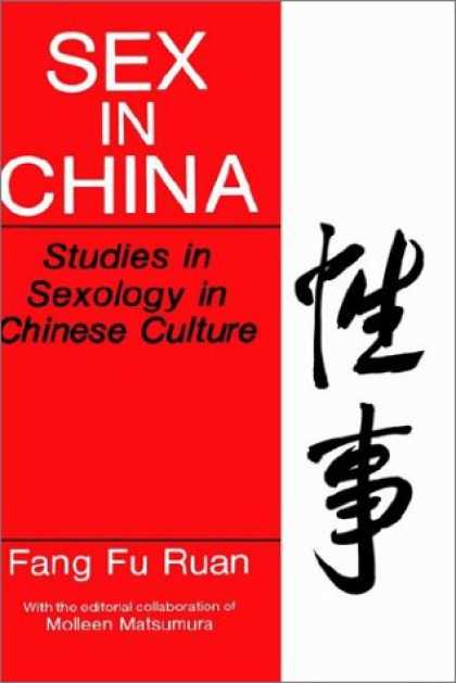 Books About China - Sex in China: Studies in Sexology in Chinese Culture (Perspectives in Sexuality)