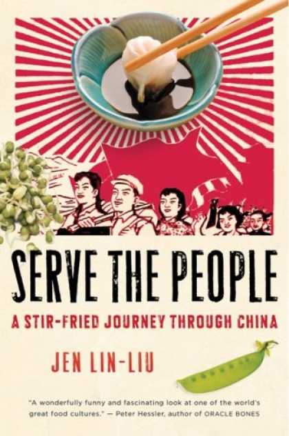 Books About China - Serve the People: A Stir-Fried Journey Through China