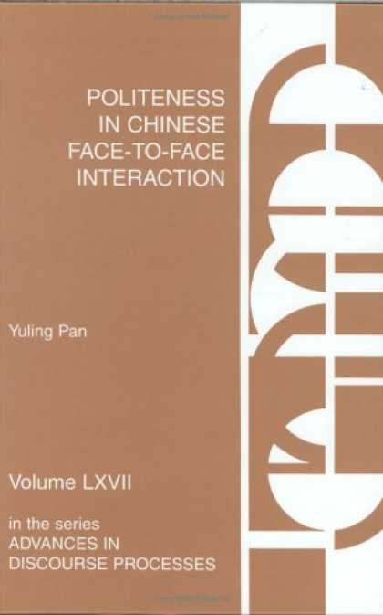 Books About China - Politeness in Chinese Face-to-Face Interaction: (Advances in Discourse Processes