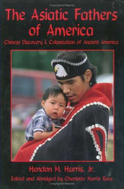 Books About China - The Asiatic Fathers of America: Chinese Discovery & Colonization of Ancient Amer