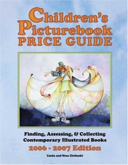 Books About Collecting - Children's Picturebook Price Guide, 2006-2007: Finding, Assessing, & Collecting