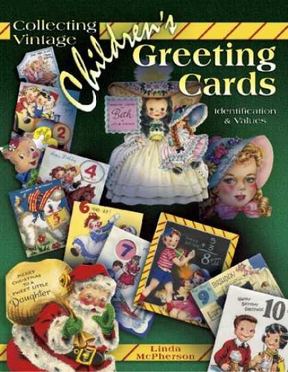 Books About Collecting - Collecting Vintage Children's Greeting Cards: Identification & Values (Identific