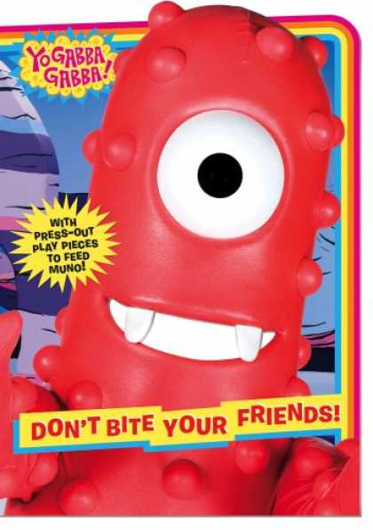 Books About Friendship - Don't Bite Your Friends! (Yo Gabba Gabba!)