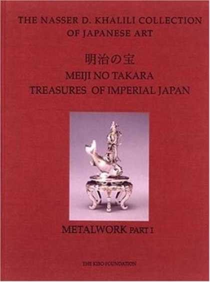 Books About Japan - MEIJI NO TAKARA: TREASURES OF IMPERIAL JAPAN: Metalwork. Parts One and Two (The