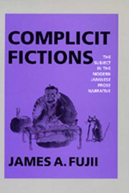 Books About Japan - Complicit Fictions: The Subject in the Modern Japanese Prose Narrative (Twentiet