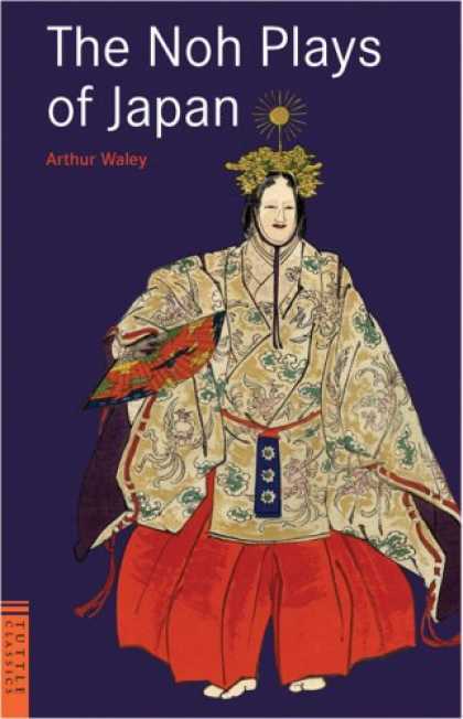 Books About Japan - The Noh Plays of Japan (Tuttle Classics of Japanese Literature)