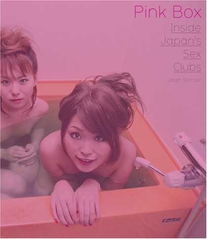 Books About Japan - Pink Box: Inside Japan's Sex Clubs