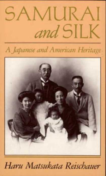 Books About Japan - Samurai and Silk: A Japanese and American Heritage