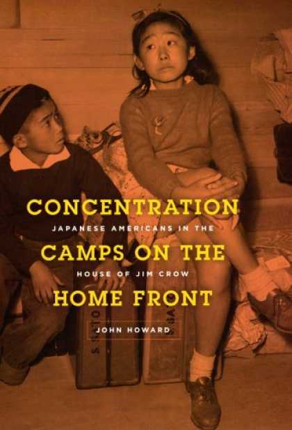 Books About Japan - Concentration Camps on the Home Front: Japanese Americans in the House of Jim Cr