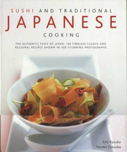 Books About Japan - Sushi & Traditional Japanese Cooking: The Authentic Taste Of Japan: 150 Timeless