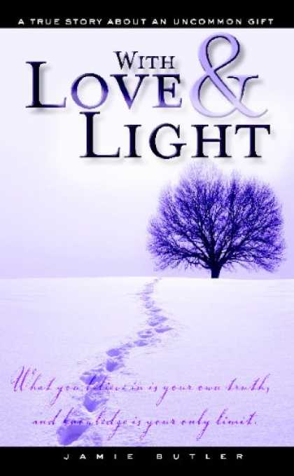 Books About Love - With Love & Light: True Story About an Uncommon Gift