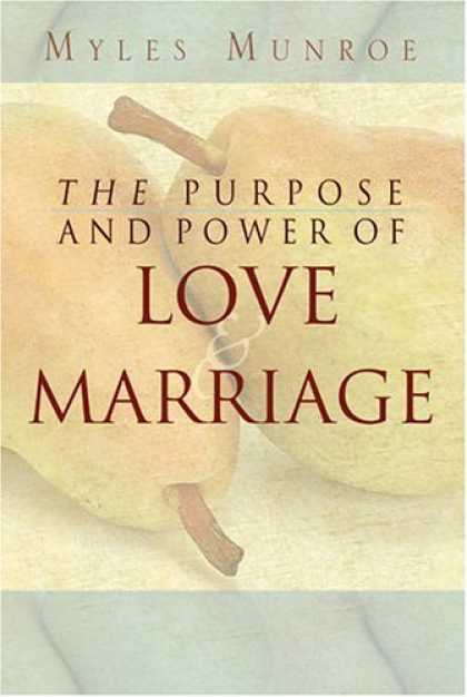 Books About Love - The Purpose and Power of Love & Marriage