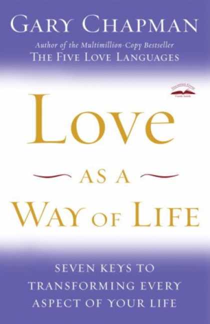 Books About Love - Love as a Way of Life: Seven Keys to Transforming Every Aspect of Your Life
