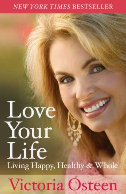 Books About Love - Love Your Life: Living Happy, Healthy, and Whole