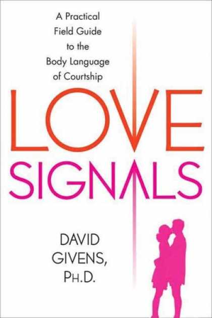 Books About Love - Love Signals: A Practical Field Guide to the Body Language of Courtship