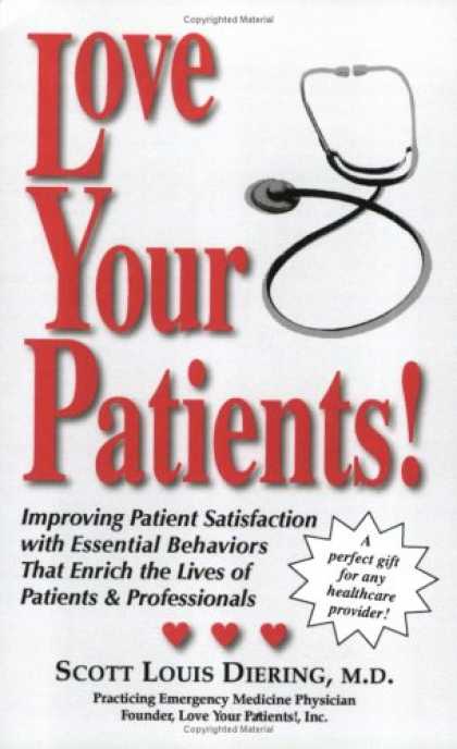 Books About Love - Love Your Patients! Improving Patient Satisfaction with Essential Behaviors That