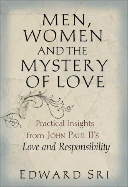 Books About Love - Men, Women and the Mystery of Love: Practical Insights from John Paul II's Love