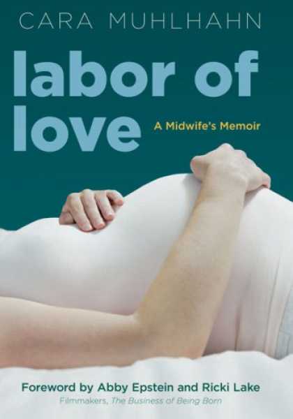 Books About Love - Labor of Love: A Midwife's Memoir