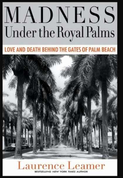 Books About Love - Madness Under the Royal Palms: Love and Death Behind the Gates of Palm Beach