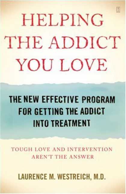 Books About Love - Helping the Addict You Love: The New Effective Program for Getting the Addict in
