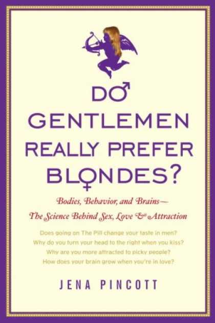 Books About Love - Do Gentlemen Really Prefer Blondes?: Bodies, Behavior, and Brains--The Science B