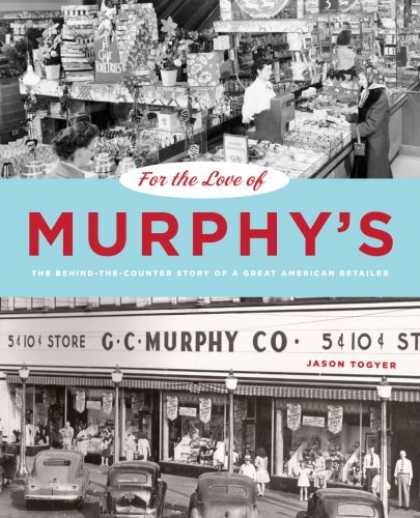 Books About Love - For the Love of Murphy's: The Behind-The-Counter Story of a Great American Retai