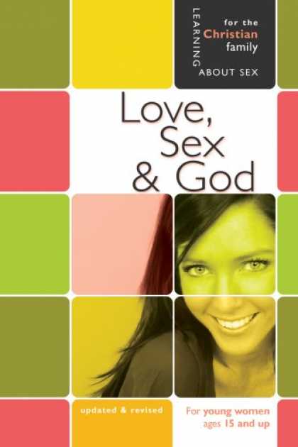 Books About Love - Love, Sex, & God: Girl's Edition (Learning About Sex Series for Girls)