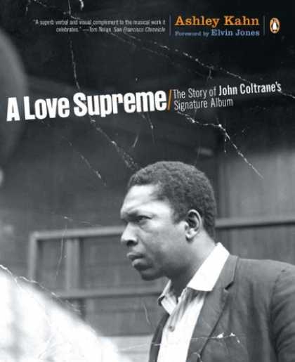 Books About Love - A Love Supreme: The Story of John Coltrane's Signature Album