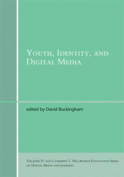 Books About Media - Youth, Identity, and Digital Media (John D. and Catherine T. MacArthur Foundatio
