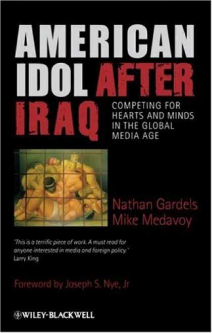 Books About Media - American Idol After Iraq: Competing for Hearts and Minds in the Global Media Age