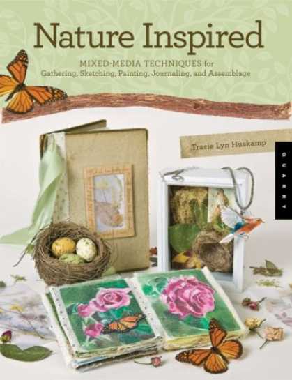 Books About Media - Nature Inspired: Mixed-Media Techniques for Gathering, Sketching, Painting, Jour