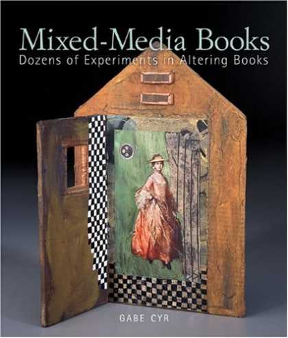 Books About Media - Mixed-Media Books: Dozens of Experiments in Altering Books