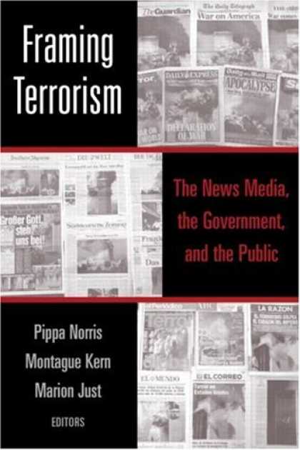 Books About Media - Framing Terrorism: The News Media, the Government and the Public