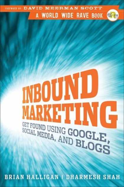 Books About Media - Inbound Marketing: Get Found Using Google, Social Media, and Blogs