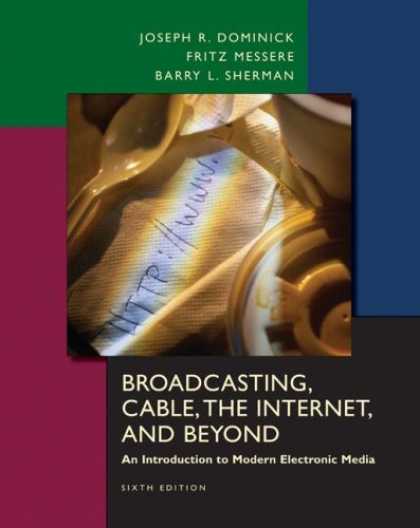 Books About Media - Broadcasting, Cable, the Internet and Beyond: An Introduction to Modern Electron