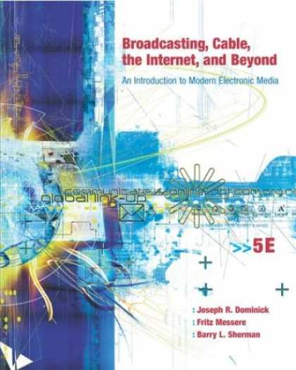 Books About Media - Broadcasting, Cable, the Internet and Beyond: An Introduction to Modern Electron