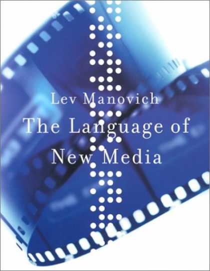 Books About Media - The Language of New Media (Leonardo Books)