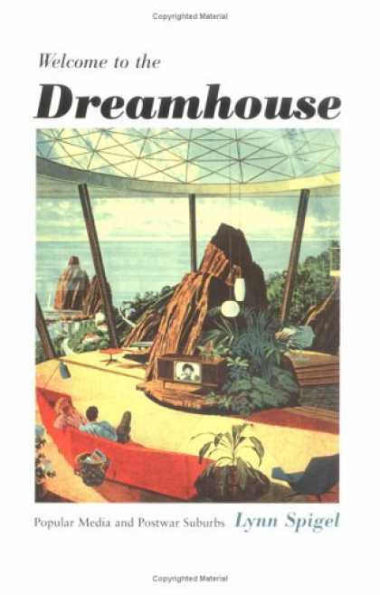 Books About Media - Welcome to the Dreamhouse: Popular Media and Postwar Suburbs (Console-ing Passio