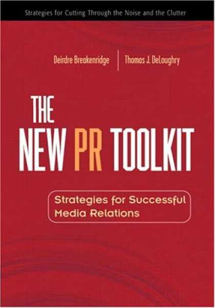 Books About Media - The New PR Toolkit: Strategies for Successful Media Relations (Financial Times P