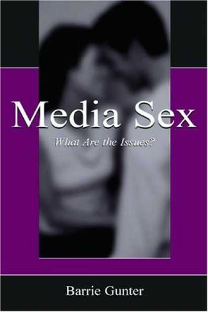 Books About Media - Media Sex: What Are the Issues? (Lea's Communication Series)