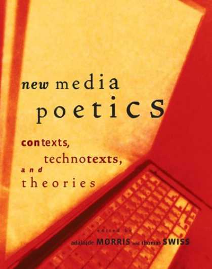 Books About Media - New Media Poetics: Contexts, Technotexts, and Theories (Leonardo Books)