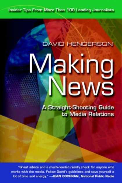 Books About Media - Making News: A Straight-Shooting Guide to Media Relations