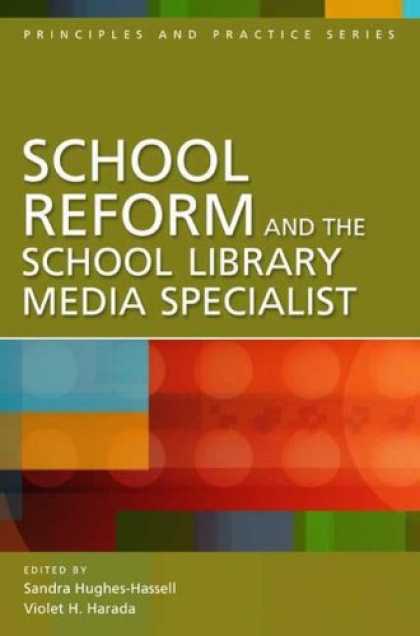 Books About Media - School Reform and the School Library Media Specialist (Principles and Practice S